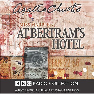 At Bertram's Hotel (Agatha Christie) By Agatha Christie, Full Cast (Read by), June Whitfield (Read by) Cover Image