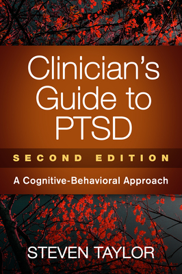 Clinician's Guide to PTSD: A Cognitive-Behavioral Approach By Steven Taylor, PhD Cover Image