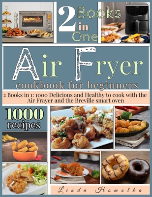 The BLACK+DECKER Air Fryer Oven Cookbook: 1000-Day Easy And Delicious Air  Fryer Recipes For Fast And Healthy Meals|Paperback