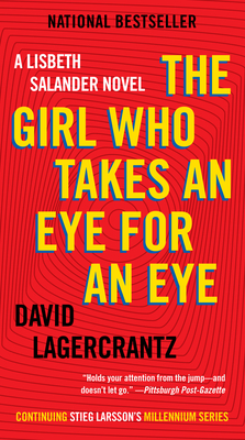 The Girl Who Takes an Eye for an Eye: A Lisbeth Salander Novel (The Girl with the Dragon Tattoo Series #5) Cover Image