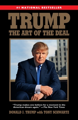 Trump: The Art of the Deal By Donald J. Trump, Tony Schwartz Cover Image