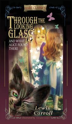 Through the Looking-Glass: And What Alice Found There (Abridged and Illustrated) By Lewis Carroll, Fiza Pathan (Abridged by), Michaelangelo Zane (Abridged by) Cover Image
