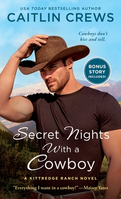 Secret Nights with a Cowboy: A Kittredge Ranch Novel By Caitlin Crews Cover Image