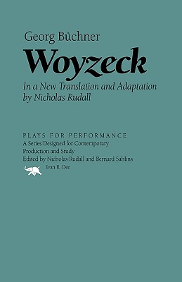 Woyzeck: Georg Buchner (Plays for Performance) By Nicholas Rudall Cover Image