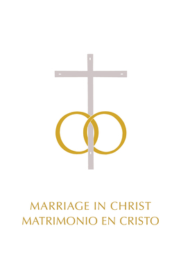 Marriage in Christ/Matrimonio del Cristo: Bilingual Edition/ Edición Bilingüe Cover Image