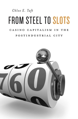 From Steel to Slots By Taft Cover Image
