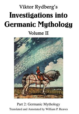Viktor Rydberg's Investigations into Germanic Mythology Volume II: Part 2: Germanic Mythology Cover Image