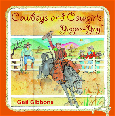 Cowboys and Cowgirls: Yippee-Yay! Cover Image