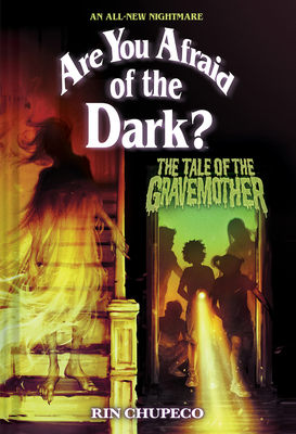 The Tale of the Gravemother (Are You Afraid of the Dark #1) (Are You Afraid of the Dark?) By Rin Chupeco Cover Image