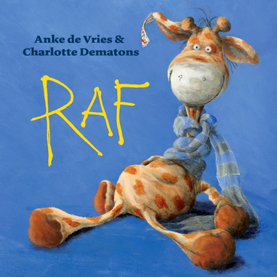 Raf By Anke De Vries, Charlotte Dematons (Illustrator) Cover Image