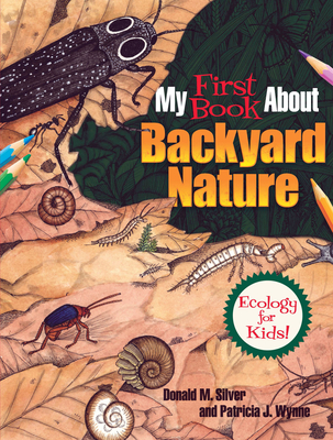 My First Book about Backyard Nature: Ecology for Kids! (Dover Children's Science Books) cover