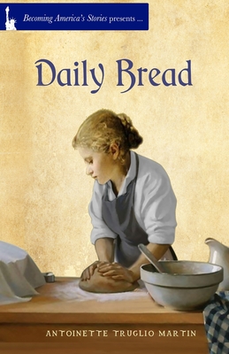 Daily Bread By Antoinette Truglio Martin Cover Image