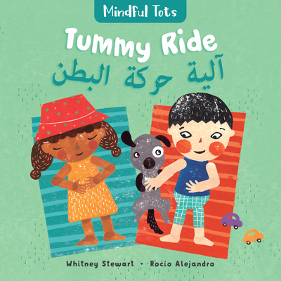 Cover for Mindful Tots: Tummy Ride (Bilingual Arabic & English)