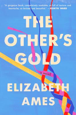 The Other's Gold: A Novel By Elizabeth Ames Cover Image