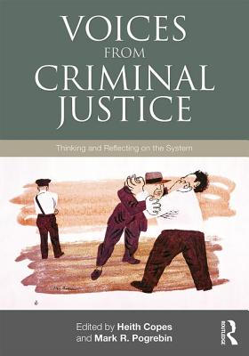 Voices from Criminal Justice: Thinking and Reflecting on the System (Criminology and Justice Studies) Cover Image