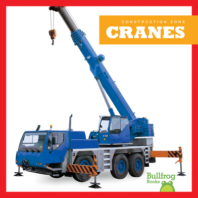Cranes (Construction Zone) By Rebecca Pettiford Cover Image