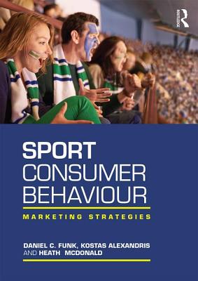 Sport Consumer Behaviour: Marketing Strategies Cover Image