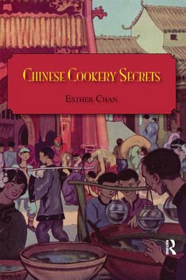 Chinese Cookery Secrets By Esther Chan Cover Image
