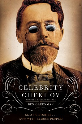Celebrity Chekhov: Stories by Anton Chekhov Cover Image