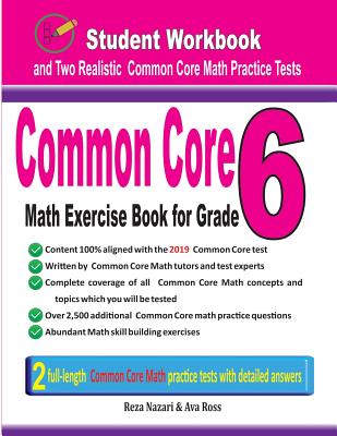 Common Core Math Exercise Book for Grade 6: Student Workbook and Two Realistic Common Core Math Tests Cover Image