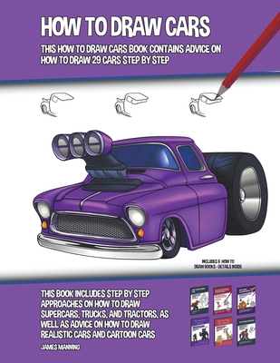 How to Draw Cars (This How to Draw Cars Book Contains Advice on How to Draw  29 Cars Step by Step) (Paperback) | Hooked