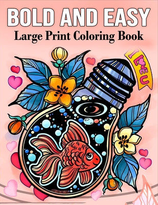 Bold and Easy large print coloring book: 50 Mindfulness Coloring