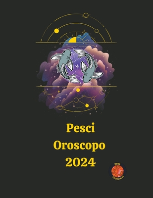 Pesci Oroscopo 2024 (Paperback)