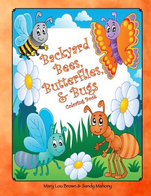 Backyard Bees, Butterflies, & Bugs Coloring Book Cover Image