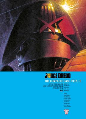 Judge Dredd: The Complete Case Files 18 By John Wagner, Garth Ennis, Mark Millar, Carlos Ezquerra (Illustrator), Brett Ewins (Illustrator) Cover Image