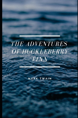 The Adventures of Huckleberry Finn