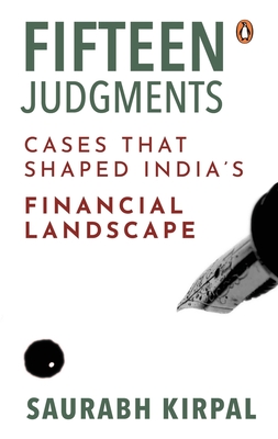 Fifteen Judgments: Cases that Shaped India’s Financial Landscape Cover Image