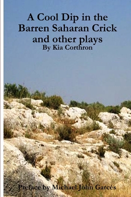 A Cool Dip in the Barren Saharan Crick and other plays Cover Image