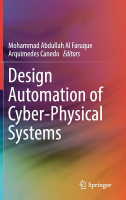 Design Automation of Cyber-Physical Systems By Mohammad Abdullah Al Faruque (Editor), Arquimedes Canedo (Editor) Cover Image