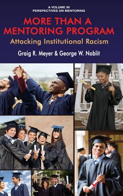 More Than a Mentoring Program: Attacking Institutional Racism (hc) (Perspectives on Mentoring) Cover Image