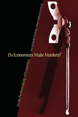 Do Economists Make Markets?: On the Performativity of Economics Cover Image