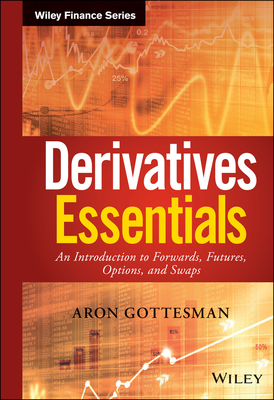 Derivatives Essentials: An Introduction to Forwards, Futures, Options and Swaps (Wiley Finance) Cover Image