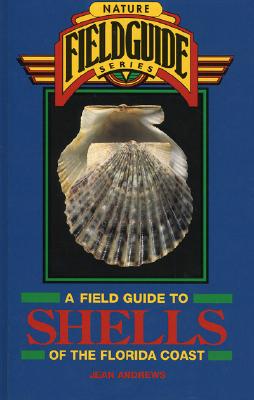 Field Guide to Shells of the Florida Coast (Gulf Publishing Field Guides) By Jean Andrews Cover Image