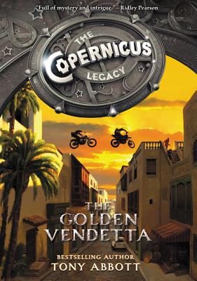 The Copernicus Legacy: The Golden Vendetta By Tony Abbott Cover Image