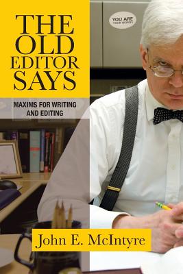 The Old Editor Says: Maxims for Writing and Editing (Pocket Guide) Cover Image