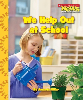 We Help Out at School (Scholastic News Nonfiction Readers: We the Kids)  (Paperback)
