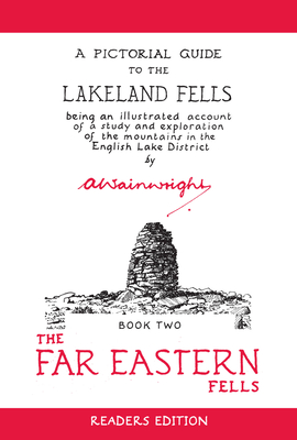 The  Far Eastern Fells (Readers Edition): A Pictorial Guide to the Lakeland Fells Book 2 (Wainwright Readers Edition #2) By Alfred Wainwright Cover Image