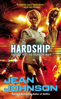 Hardship (Theirs Not to Reason Why #4) By Jean Johnson Cover Image