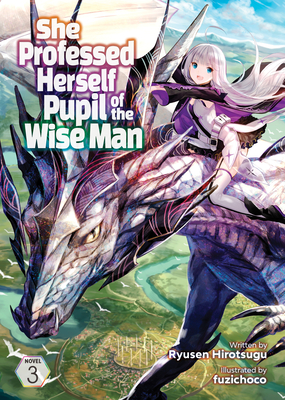 She Professed Herself Pupil of the Wise Man (Light Novel) Vol. 3 Cover Image