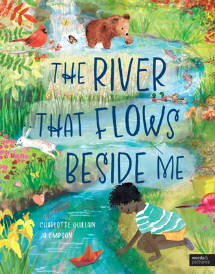 The River That Flows Beside Me (Look Closer) By Charlotte Guillain, Jo Empson (Illustrator) Cover Image