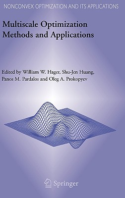 Multiscale Optimization Methods and Applications (Nonconvex Optimization and Its Applications #82)