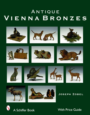 Antique Vienna Bronzes (Schiffer Book) Cover Image