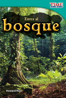 Entra al bosque (TIME FOR KIDS®: Informational Text) Cover Image