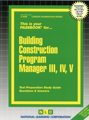 Building Construction Program Manager III, IV, V: Passbooks Study Guide (Career Examination Series) By National Learning Corporation Cover Image