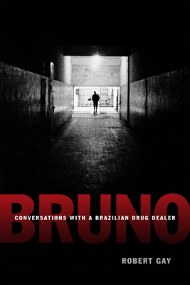Bruno: Conversations with a Brazilian Drug Dealer Cover Image