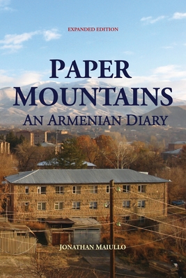 Paper Mountains: An Armenian Diary (Expanded Edition) Cover Image